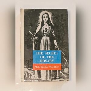 ✠︎The Secret Of The Rosary, by St. Louis De Monfort 1954